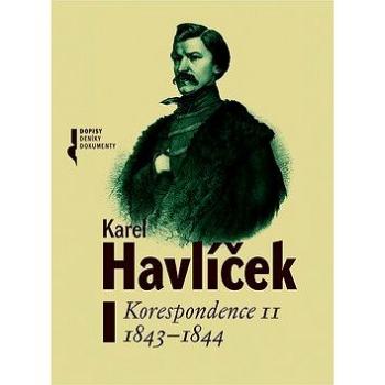Karel Havlíček Korespondence II: 1843-1844 (978-80-7422-475-1)