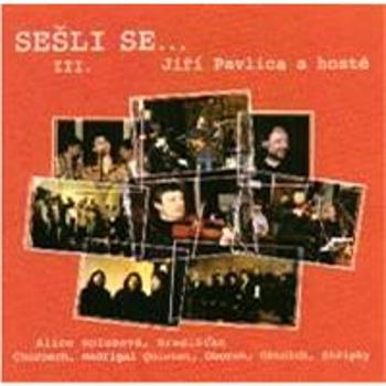 V/A: Sešli se 3 / J.Pavlica a hosté - CD (LT0121-2)