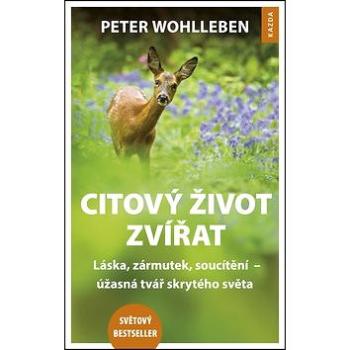 Citový život zvířat: Láska, zármutek, soucítění – úžasná tvář skrytého světa (978-80-905788-9-0)