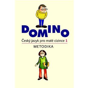 Domino Český jazyk pro malé cizince 1. Metodika + CD (978-80-7357-584-7)
