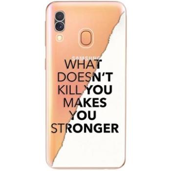 iSaprio Makes You Stronger pro Samsung Galaxy A40 (maystro-TPU2-A40)