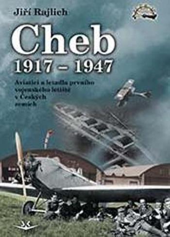 Cheb 1917-1947 - Rajlich Jiří