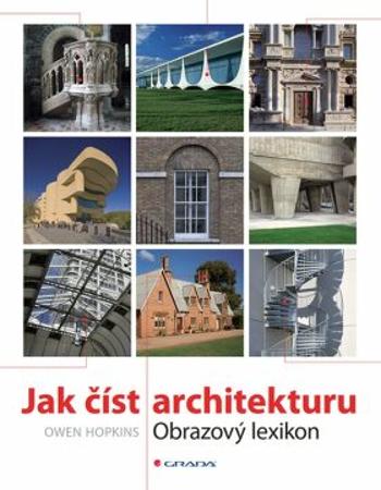 Jak číst architekturu - Obrazový lexikon - Owen Hopkins