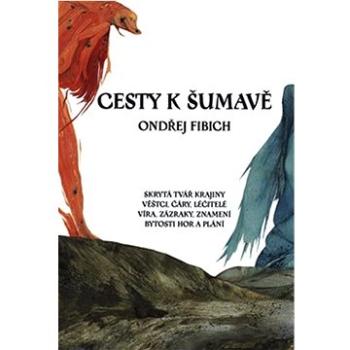 Cesty k Šumavě (978-80-88002-23-9)