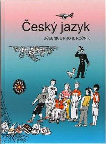 Český jazyk 8. ročník učebnice - Topil Zdeněk