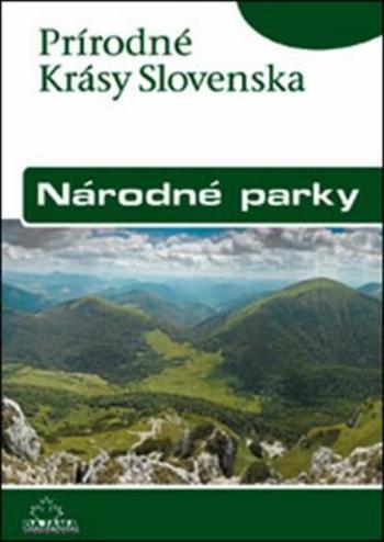 Národné parky: Prírodné krásy Slovenska - Ján Lacika, Kliment Ondrejka