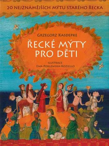 Řecké mýty pro děti - Kasdepke Grzegorz