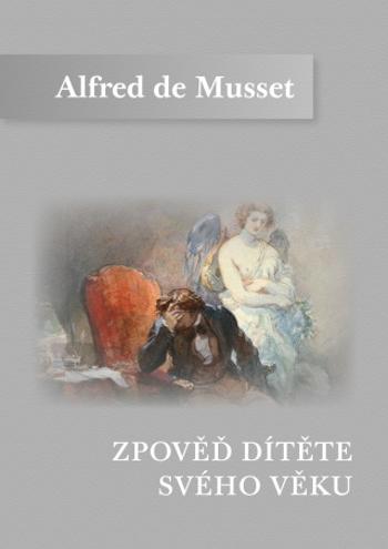 Zpověď dítěte svého věku - Alfred de Musset - e-kniha