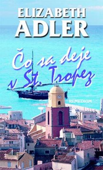 Čo sa deje v St. Tropez - Elizabeth Adler
