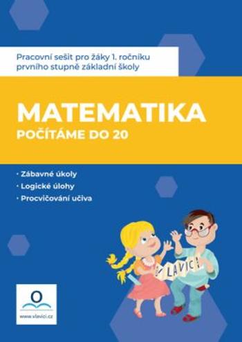 Matematika 1 - Počítáme do 20 - Pracovní sešit - Hana Drozdová