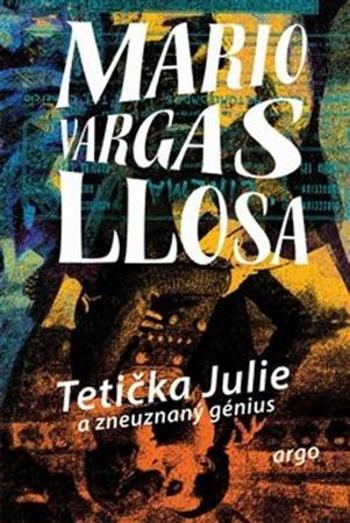 Tetička Julie a zneuznaný génius - Llosa Mario Vargas