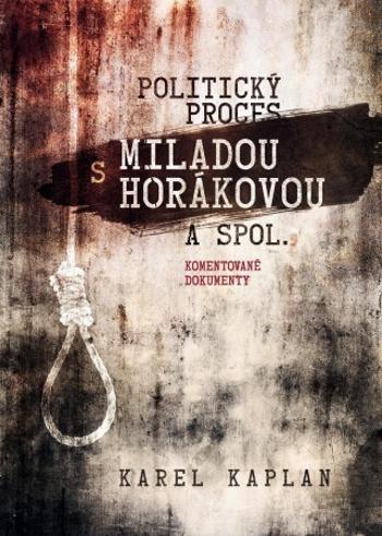 Politický proces s Miladou Horákovou a spol. - Karel Kaplan - e-kniha