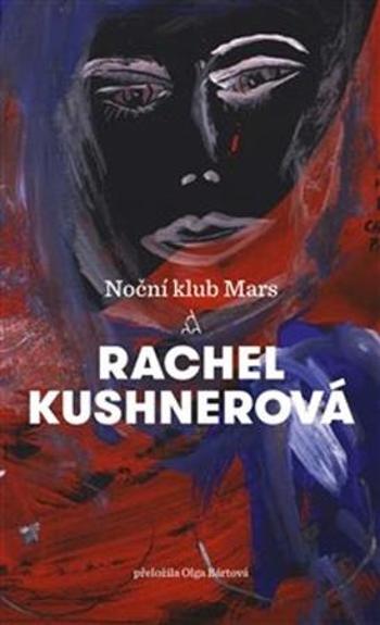Noční klub Mars - Kushner Rachel
