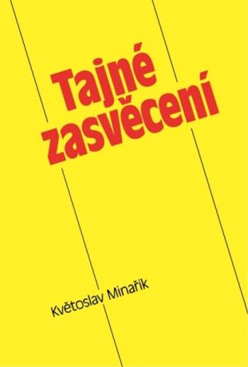 Tajné zasvěcení - Květoslav Minařík - e-kniha