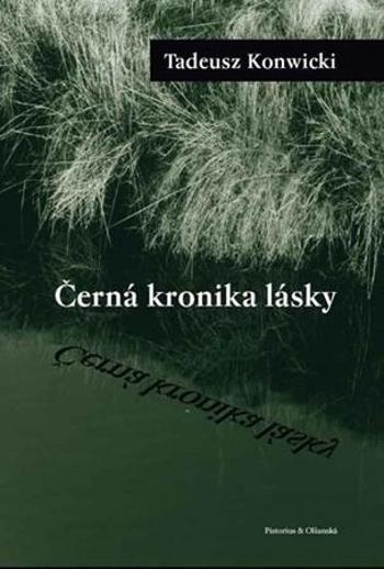 Černá kronika lásky - Konwicki Tadeusz