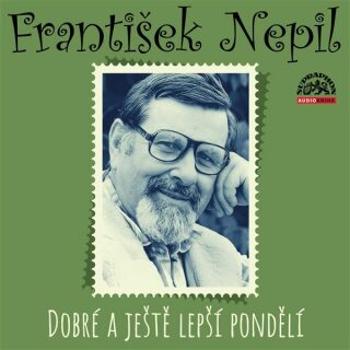 Dobré a ještě lepší pondělí - František Nepil - audiokniha