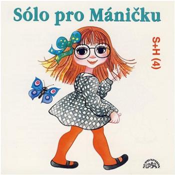 Divadlo S+H: Sólo pro Máničku - CD (SU5100-2)