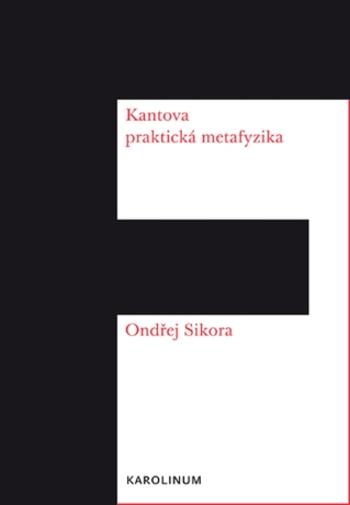 Kantova praktická metafyzika - Ondřej Síkora - e-kniha
