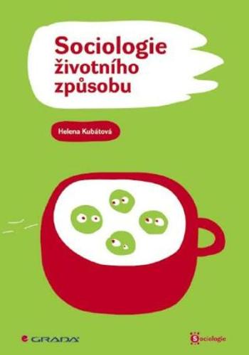 Sociologie životního způsobu - Helena Kubátová - e-kniha