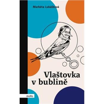 Vlaštovka v bublině (978-80-267-1783-6)