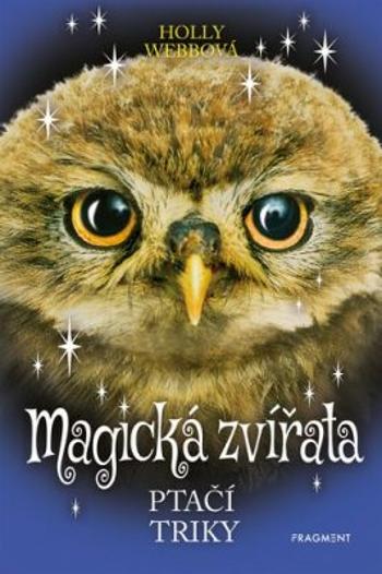 Magická zvířata – Ptačí triky - Holly Webb