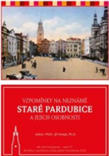 Vzpomínky na neznámé staré Pardubice a jejich osobnosti - Jiří Kotyk