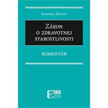 Zákon o zdravotnej starostlivosti: Komentár (978-80-8155-088-1)