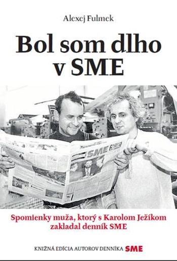 Bol som dlho v SME - Fulmek Alexej