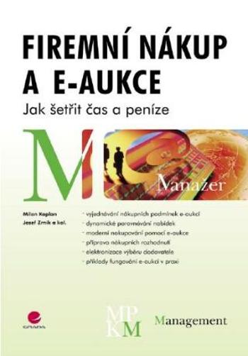 Firemní nákup a e-aukce - Josef Zrník, Milan Kaplan - e-kniha