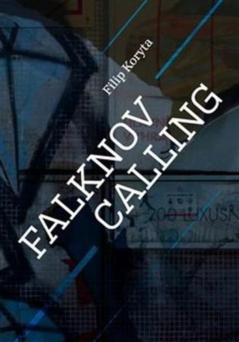 Falknov Calling - Koryta Filip