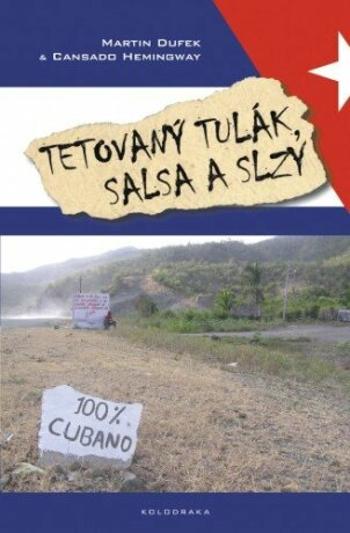 Tetovaný tulák, salsa a slzy - Martin Dufek - e-kniha