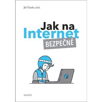 Jak na internet Bezpečně (978-80-88168-29-4)