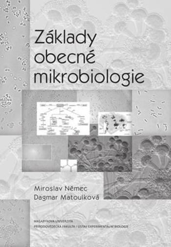 Základy obecné mikrobiologie - Matoulková Dagmar