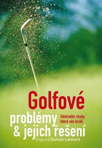 Golfové problémy a jejich řešení - Lennard Duncan