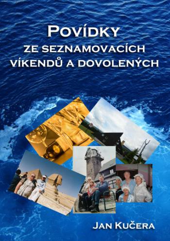 Povídky ze seznamovacích víkendů a dovolených - Jan Kučera - e-kniha