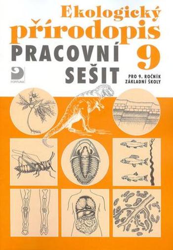 Ekologický přírodopis Pracovní sešit 9 - Kvasničková Danuše