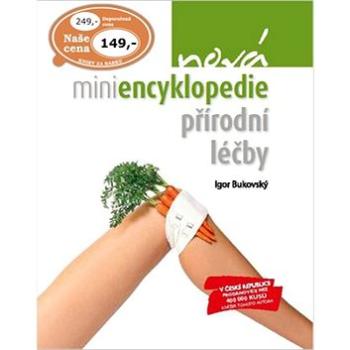 Nová miniencyklopedie přírodní léčby (978-80-88036-28-9)