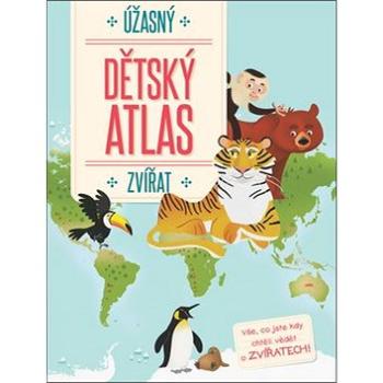 Úžasný dětský atlas zvířat (9789463607070)