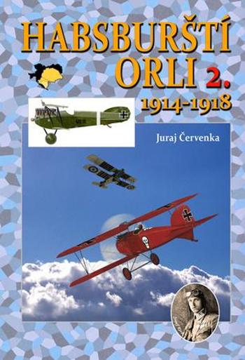 Habsburští orli 2. 1914-1918 - Červenka Juraj
