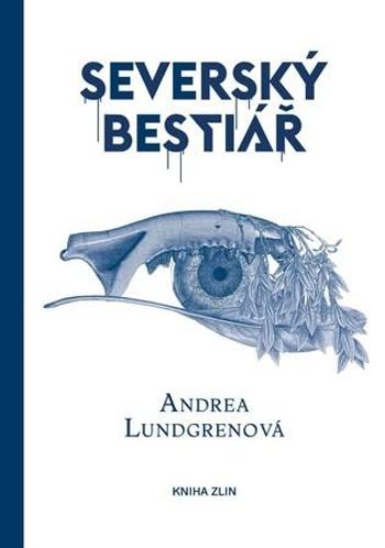 Severský bestiář - Lundgrenová Andrea