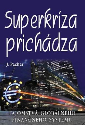 Superkríza prichádza - Pacher Jozef
