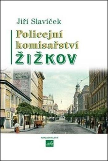 Policejní komisařství Žižkov - Slavíček Jiří