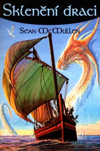 Sklenění draci - McMullen Sean