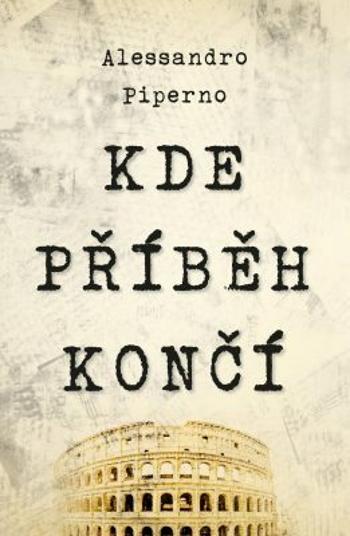 Kde příběh končí - Alessandro Piperno - e-kniha