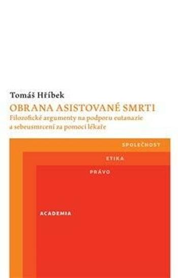 Obrana asistované smrti - Tomáš Hříbek