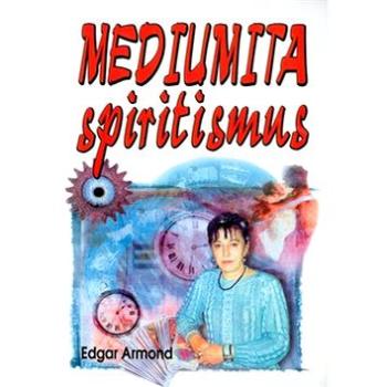 Mediumita: spiritismus (80-8079-001-9)