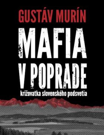 Mafia v Poprade - Gustáv Murín