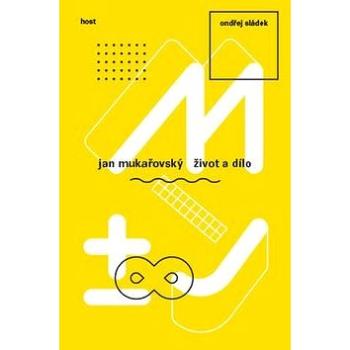 Jan Mukařovský: Život a dílo (978-80-7491-531-4)