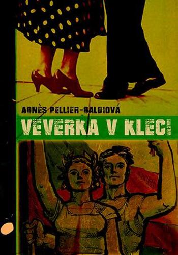 Veverka v kleci - Pellier-Galdiová Agnés