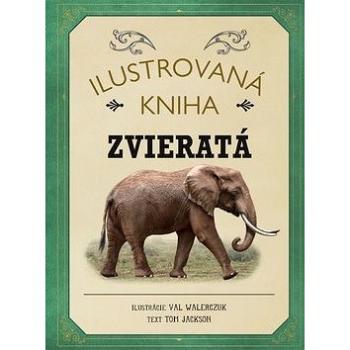 Ilustrovaná kniha Zvieratá (978-80-8142-607-0)